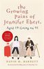 The Growing Pains of Jennifer Ebert, Aged 19 Going on 91: The feel good, uplifting comedy