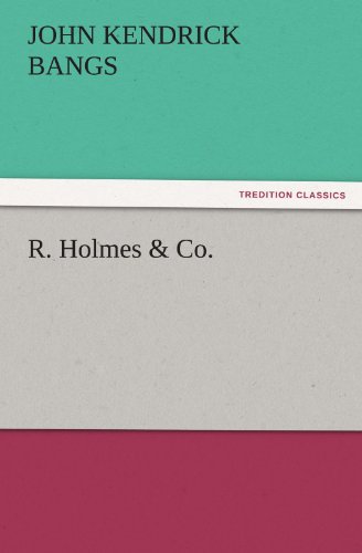 R. Holmes & Co. (TREDITION CLASSICS)