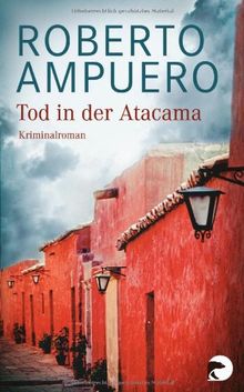 Tod in der Atacama: Kriminalroman: Cayetano Brulé ermittelt