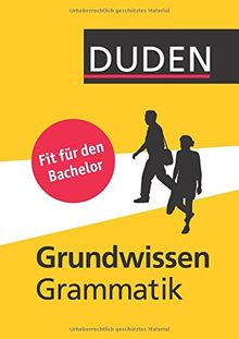 Duden - Grundwissen Grammatik: Fit für den Bachelor