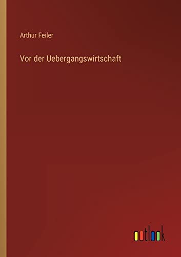 Vor der Uebergangswirtschaft