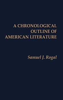 A Chronological Outline of American Literature (Bibliographies & Indexes in American Literature)