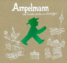 Ampelmann: vom Verkehrszeichen zur Kultfigur