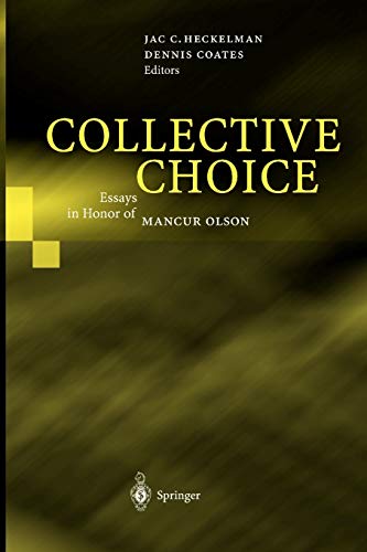 Collective Choice: Essays in Honor of MANCUR OLSON