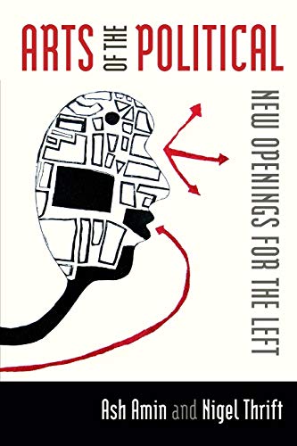 Ash Amin Arts Of The Political, New Openings For The Left