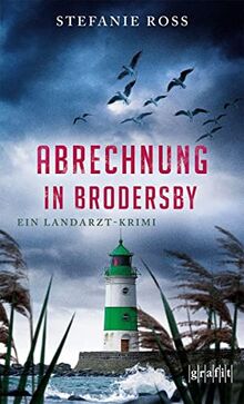 Abrechnung in Brodersby: Ein Landarzt-Krimi