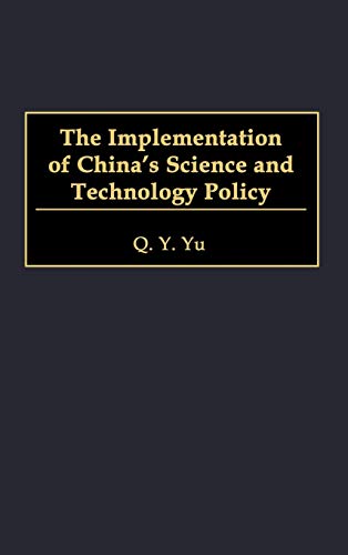 The Implementation of China's Science and Technology Policy