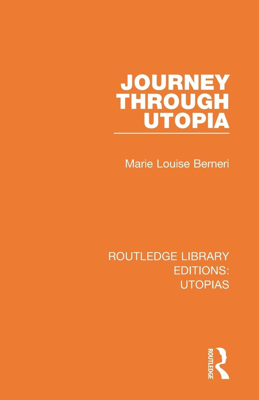 Journey through Utopia (Routledge Library Editions: Utopias)