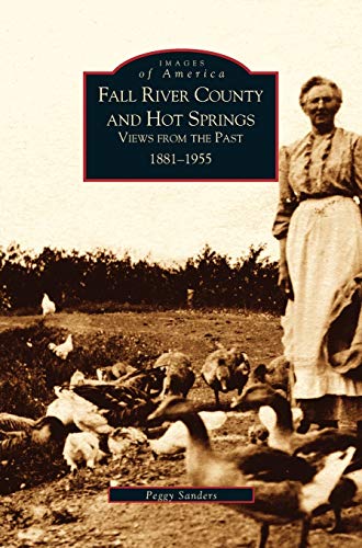 Fall River County and Hot Springs: : 1881-1955