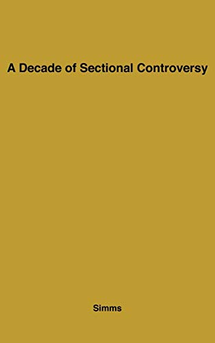 A Decade of Sectional Controversy, 1851-1861