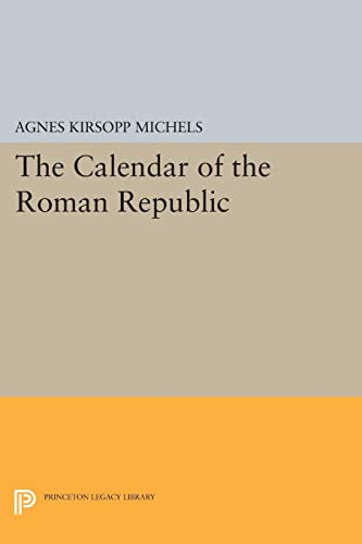 The Calendar of the Roman Republic (Princeton Legacy Library)