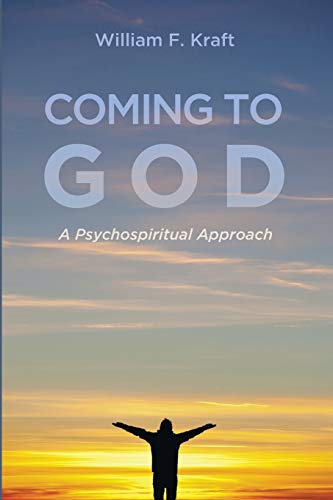 Coming to God: A Psychospiritual Approach