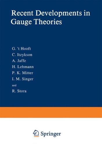 Recent Developments in Gauge Theories (Nato Science Series B:, Band 59)