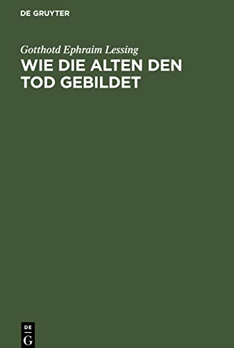 Wie die Alten den Tod gebildet: Eine Untersuchung