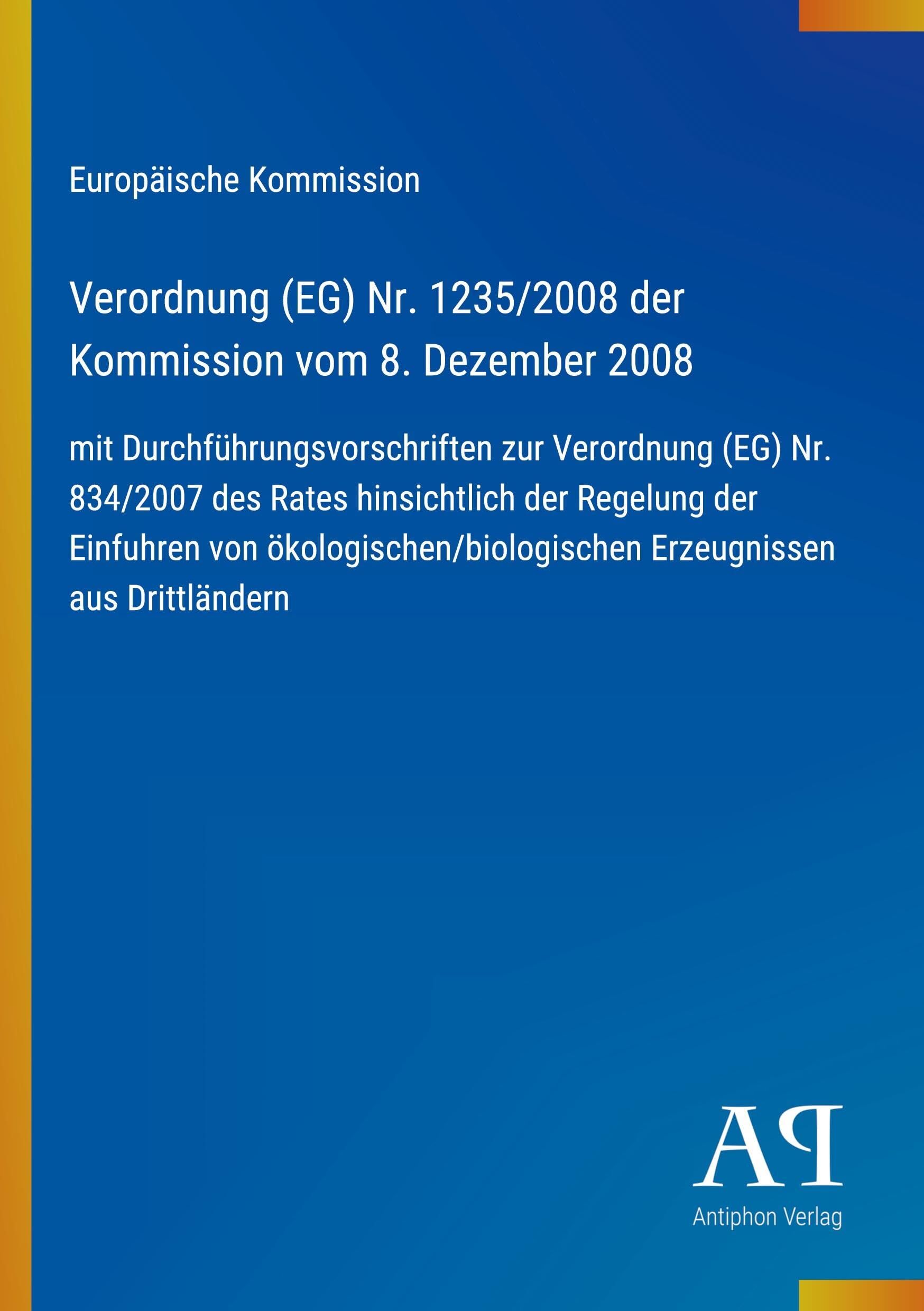 Verordnung (EG) Nr. 1235/2008 der Kommission vom 8. Dezember 2008