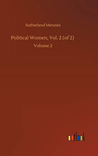 Political Women, Vol. 2 (of 2): Volume 2