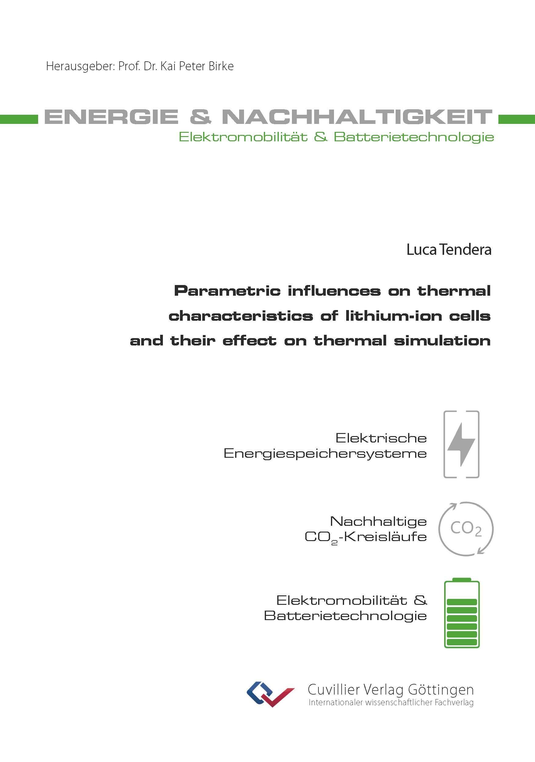 Parametric influences on thermal characteristics of lithium-ion cells and their effect on thermal simulation (Energie & Nachhaltigkeit)
