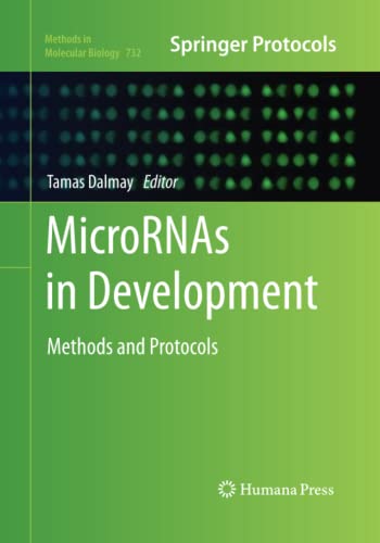 MicroRNAs in Development: Methods and Protocols (Methods in Molecular Biology, Band 732)