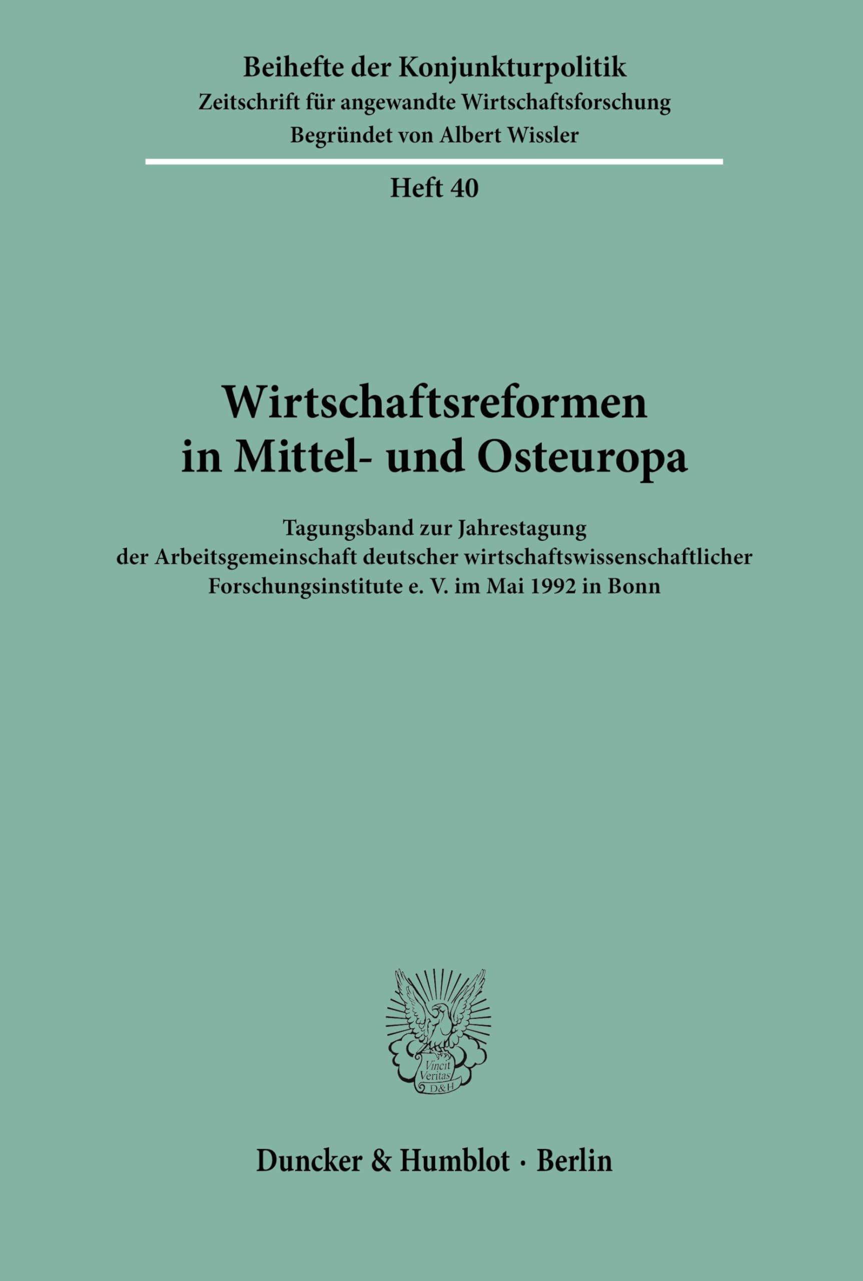 Wirtschaftsreformen in Mittel- und Osteuropa.: Tagungsband zur Jahrestagung der Arbeitsgemeinschaft deutscher wirtschaftswissenschaftlicher ... (Beihefte der Konjunkturpolitik, Band 40)