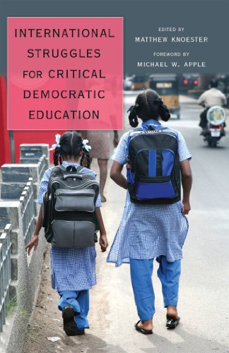 International Struggles for Critical Democratic Education: Foreword by Michael W. Apple (Counterpoints: Studies in the Postmodern Theory of Education)