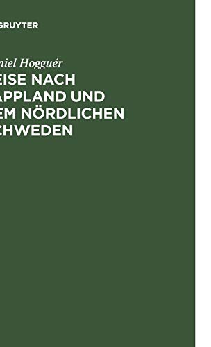Reise nach Lappland und dem nördlichen Schweden: Nebst einem Atlas von 20 lithographirten Tafeln