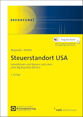 Steuerstandort USA: Investitionen und Steuern nach dem One Big Beautiful Bill Act“ (NWB Brennpunkt)