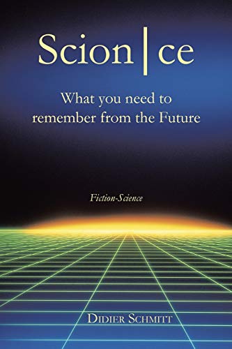 Scion|ce: What You Need to Remember from the Future