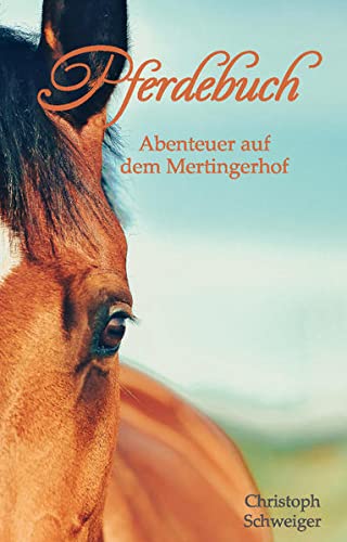 Pferdebuch (Hardcoverausgabe): Abenteuer auf dem Mertingerhof