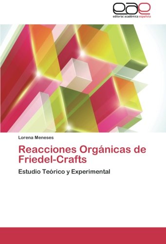 Reacciones Orgánicas de Friedel-Crafts: Estudio Teórico y Experimental