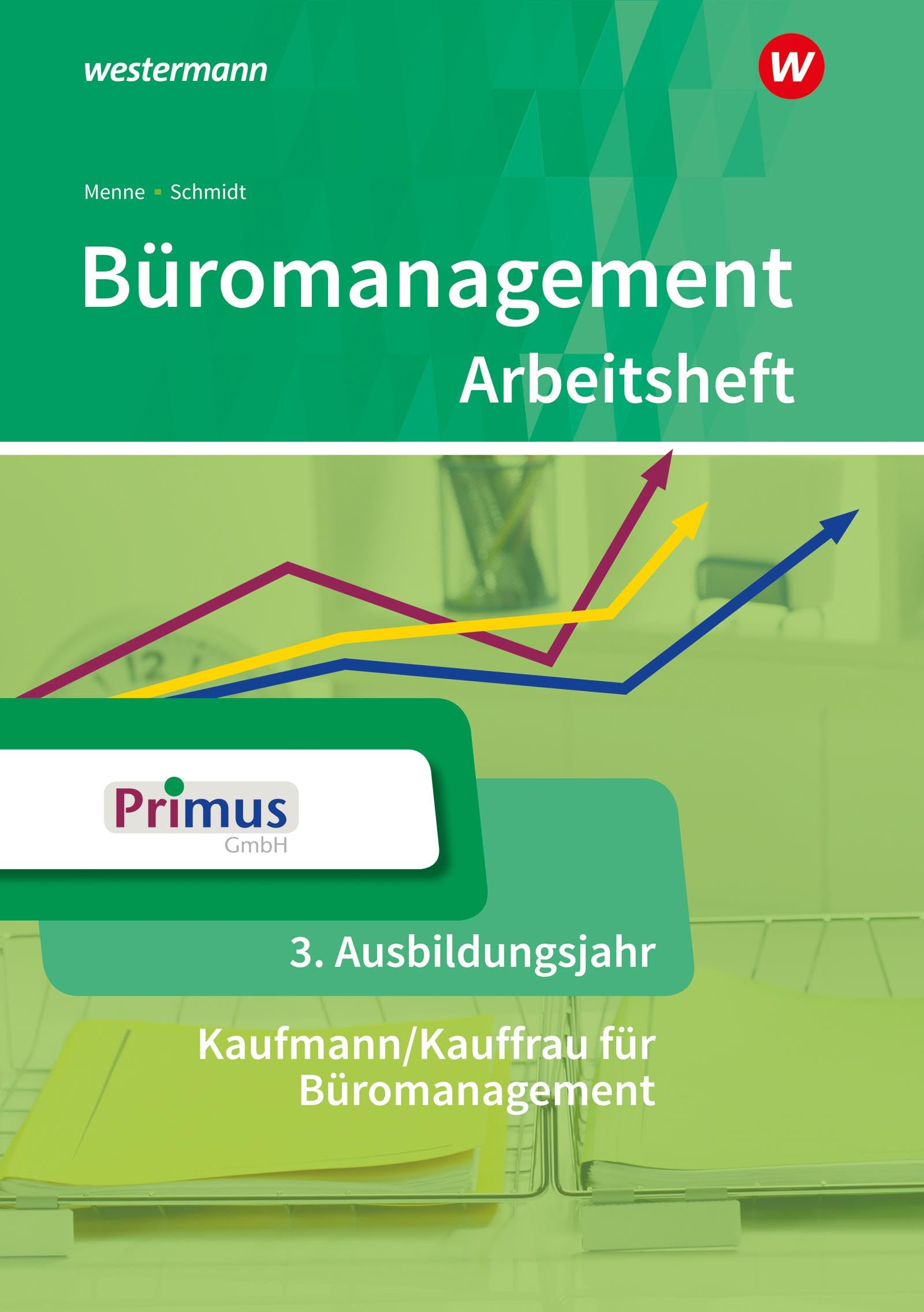 Witkowski, Eike: Büromanagement. 3. Ausbildungsjahr Arbeitsheft