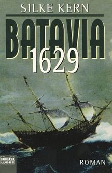 Batavia 1629 von Kern, Silke | Buch | Zustand gut