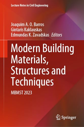 Modern Building Materials, Structures and Techniques: MBMST 2023 (Lecture Notes in Civil Engineering, 392, Band 392)