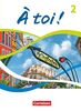 À toi ! - Ausgabe 2022 - Band 2: Schulbuch mit Audios, Videos und digitalen Hilfen - Festeinband