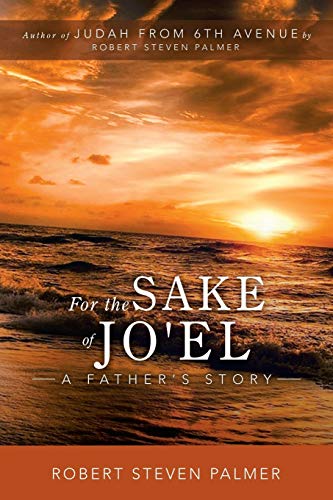 For the Sake of Jo'el: A Father’s Story