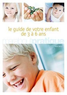 Votre enfant de 3 à 6 ans