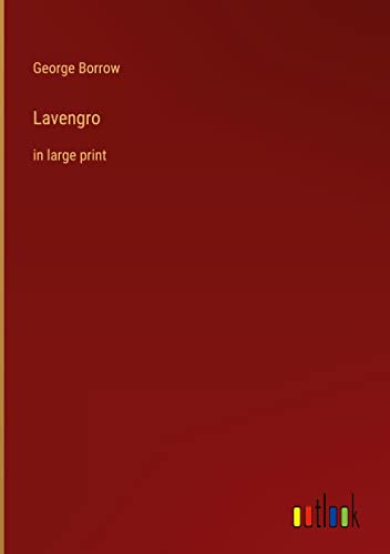 Lavengro: in large print