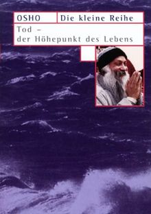 Tod - Der Höhepunkt des Lebens