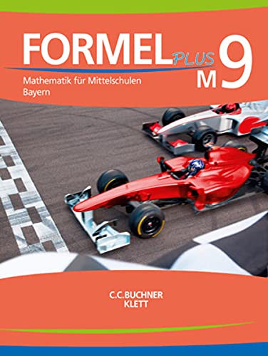 Formel PLUS 9 M. Ausgabe Bayern Mittelschule: Schulbuch Klasse 9 (Kurs M) (Formel PLUS. Ausgabe für Bayern Mittelschule ab 2017)