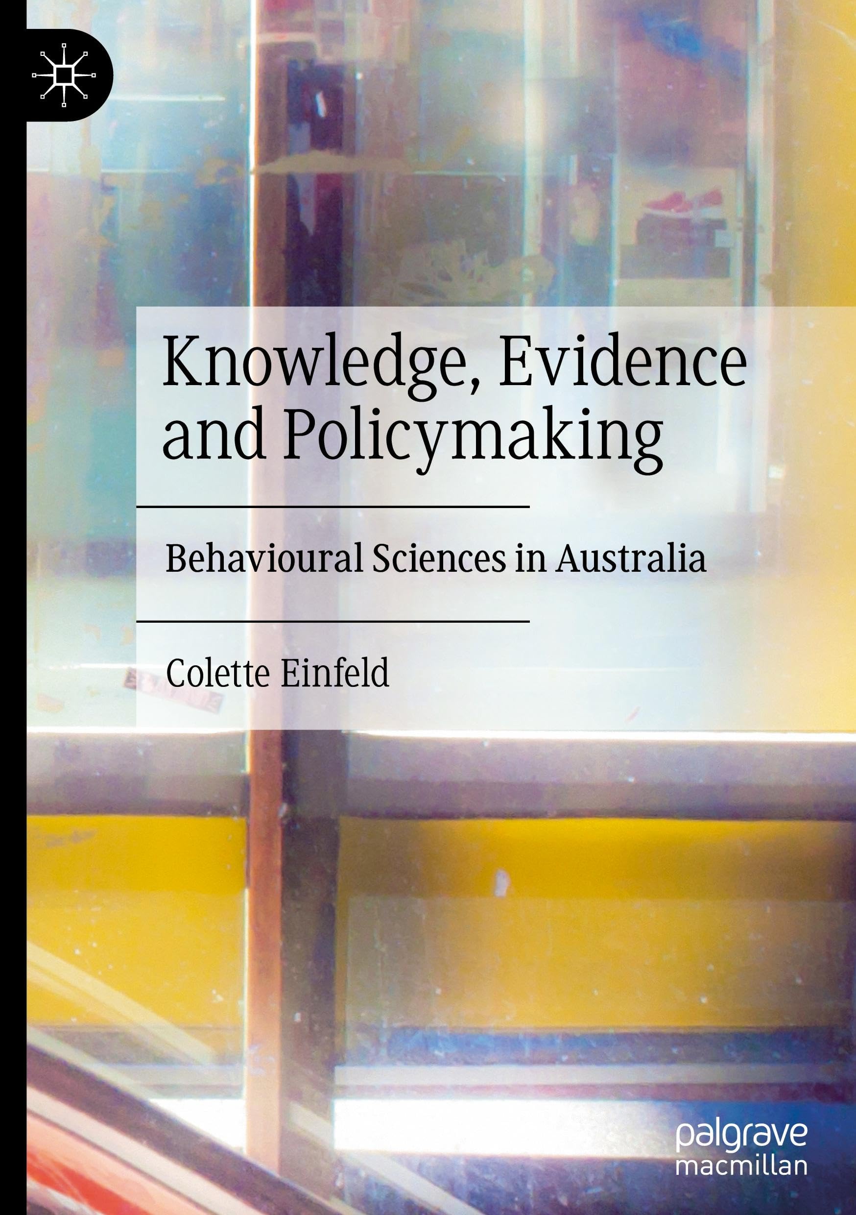 Knowledge, Evidence, and Policymaking: Behavioural Sciences in Australia