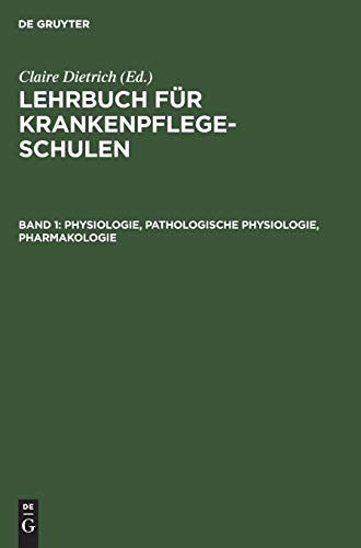 Physiologie, Pathologische Physiologie, Pharmakologie (Lehrbuch für Krankenpflegeschulen)