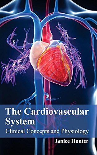 The Cardiovascular System: Clinical Concepts and Physiology