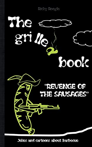 THE GRILLED BOOK Jokes and cartoons about barbecue: Memes Humour Funny Jokes Students Adults Pensioners Christmas Easter Birthday Gift Barbecue Party Gift Present