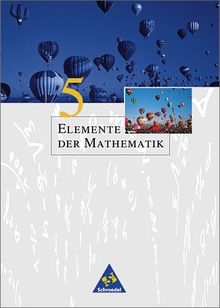Elemente der Mathematik - Ausgabe 2001 für die Sekundarstufe I: Elemente der Mathematik SI - Allgemeine Ausgabe 2001: Schülerband 5: Gymnasium