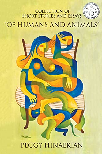 Collection of Short Stories and Essays Of Humans and Animals
