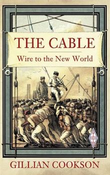 The Cable: Wire to the New World