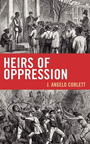 Heirs of Oppression: Racism and Reparations (Studies in Social, Political and Legal Philosophy)