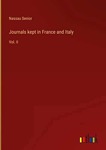 Journals kept in France and Italy: Vol. II