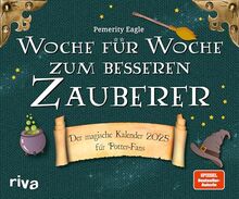 Woche für Woche zum besseren Zauberer: Der magische Kalender 2025 für Potter-Fans. Tolles Geschenk für Potterheads. Mit unnützem Wissen, Rezepten und DIY-Ideen rund um Harry Potter