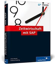 Zeitwirtschaft mit SAP: Das umfassende Handbuch für die SAP-Personalwirtschaft mit SAP ERP HCM (SAP HR) (SAP PRESS)