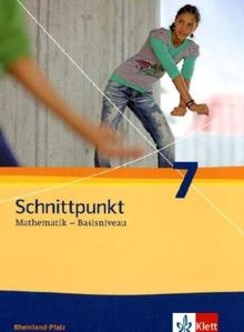 Schnittpunkt Mathematik - Ausgabe für Rheinland-Pfalz. Neubearbeitung: Schnittpunkt Mathematik. Neubearbeitung. Schülerbuch Basisniveau 7. Schuljahr. Ausgabe für Rheinland-Pfalz